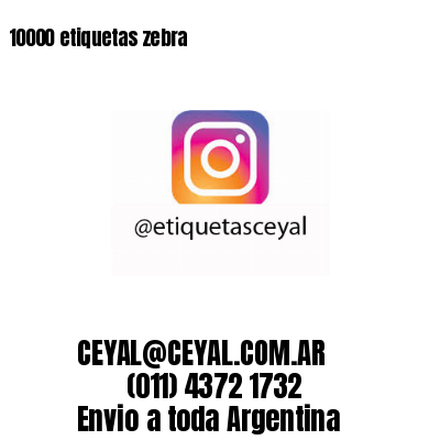 10000 etiquetas zebra