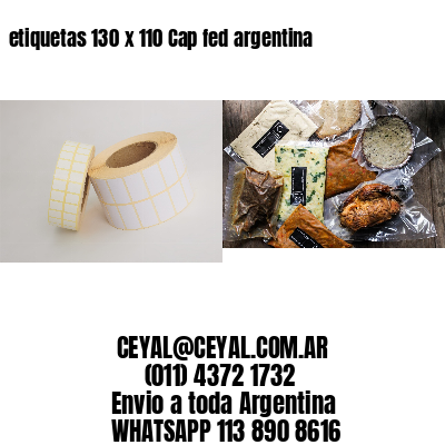 etiquetas 130 x 110 Cap fed argentina