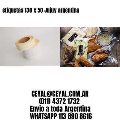 etiquetas 130 x 50 Jujuy argentina