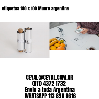 etiquetas 140 x 100 Munro argentina