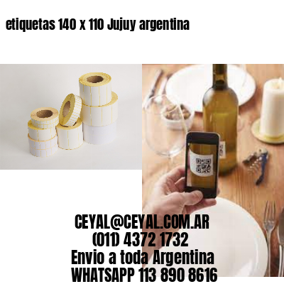 etiquetas 140 x 110 Jujuy argentina