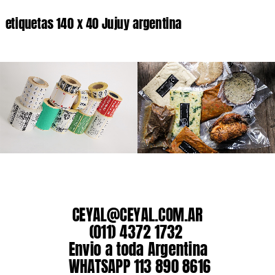 etiquetas 140 x 40 Jujuy argentina