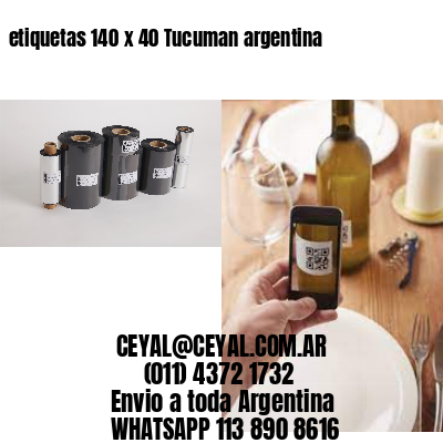 etiquetas 140 x 40 Tucuman argentina