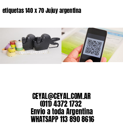 etiquetas 140 x 70 Jujuy argentina