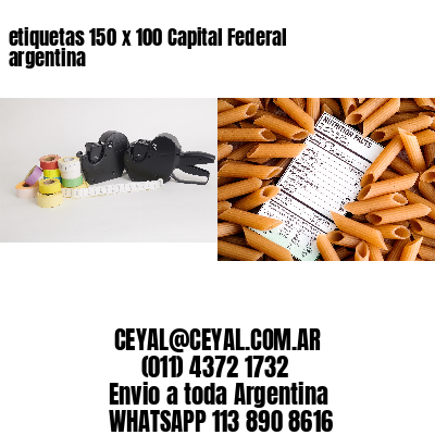 etiquetas 150 x 100 Capital Federal argentina