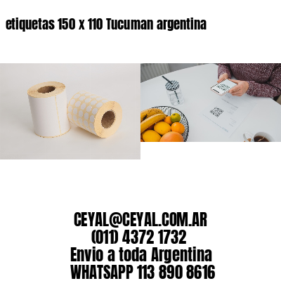 etiquetas 150 x 110 Tucuman argentina