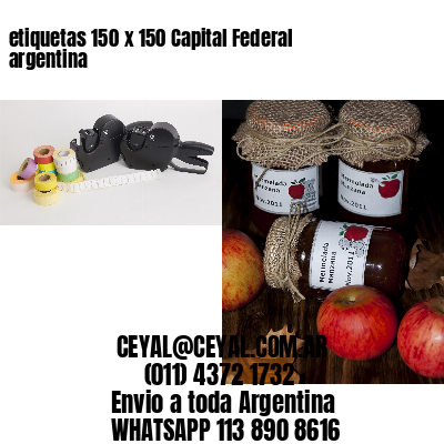 etiquetas 150 x 150 Capital Federal argentina