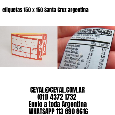 etiquetas 150 x 150 Santa Cruz argentina