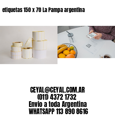 etiquetas 150 x 70 La Pampa argentina