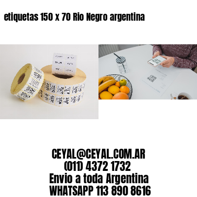 etiquetas 150 x 70 Rio Negro argentina