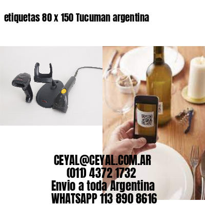 etiquetas 80 x 150 Tucuman argentina