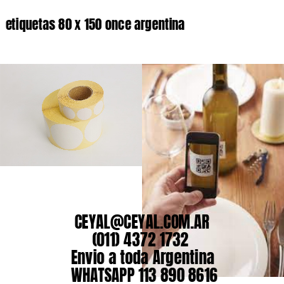 etiquetas 80 x 150 once argentina