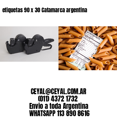 etiquetas 90 x 30 Catamarca argentina