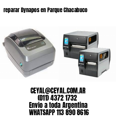 reparar Dynapos en Parque Chacabuco