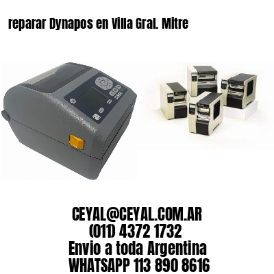 reparar Dynapos en Villa Gral. Mitre