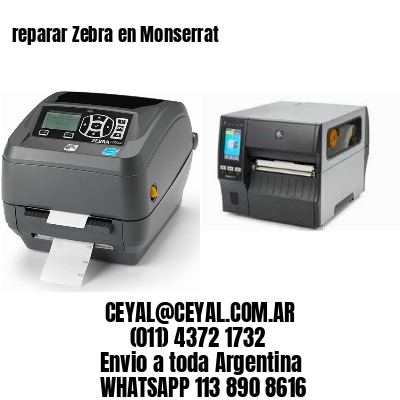 reparar Zebra en Monserrat