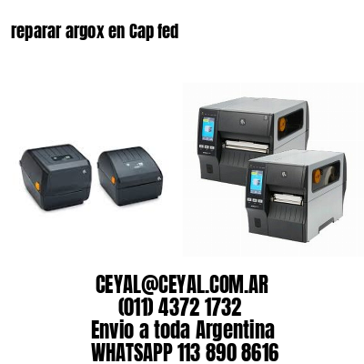 reparar argox en Cap fed