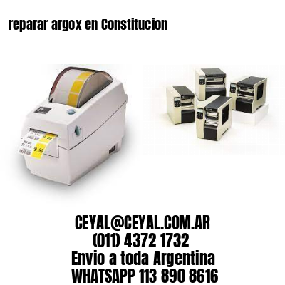 reparar argox en Constitucion