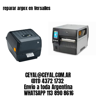 reparar argox en Versalles