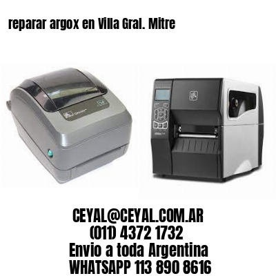 reparar argox en Villa Gral. Mitre