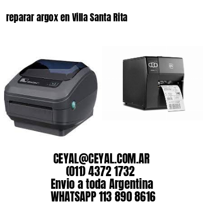 reparar argox en Villa Santa Rita