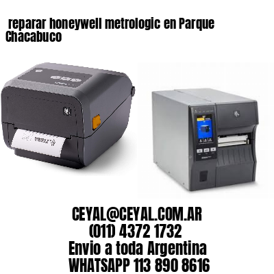 reparar honeywell metrologic en Parque Chacabuco