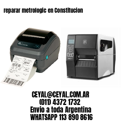  reparar metrologic en Constitucion