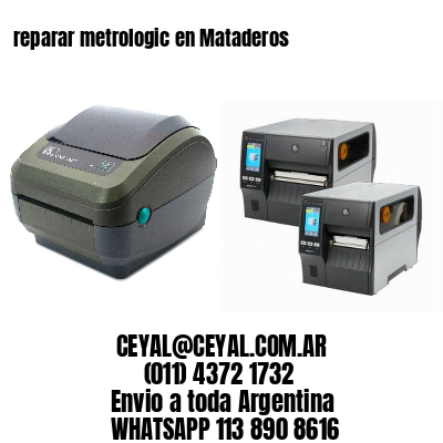 reparar metrologic en Mataderos