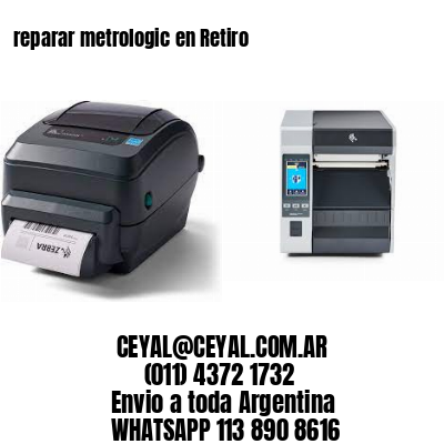 reparar metrologic en Retiro