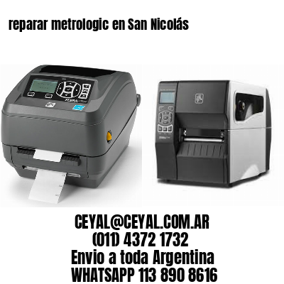 reparar metrologic en San Nicolás