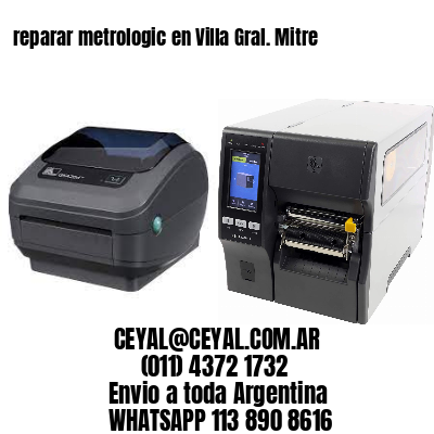 reparar metrologic en Villa Gral. Mitre