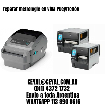 reparar metrologic en Villa Pueyrredón