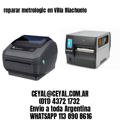 reparar metrologic en Villa Riachuelo