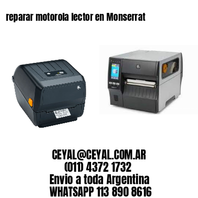 reparar motorola lector en Monserrat