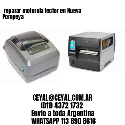 reparar motorola lector en Nueva Pompeya