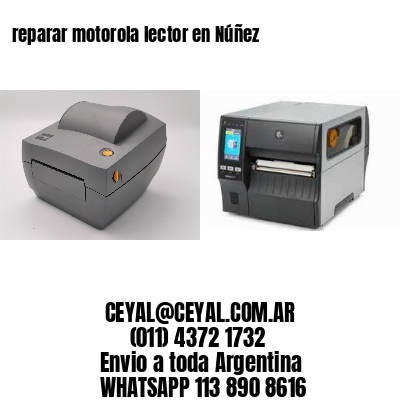 reparar motorola lector en Núñez