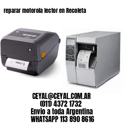 reparar motorola lector en Recoleta