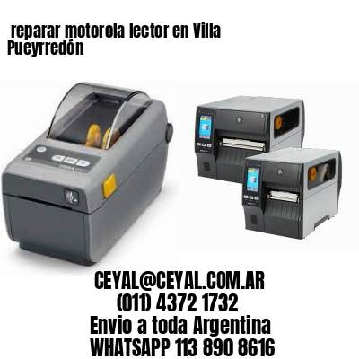 reparar motorola lector en Villa Pueyrredón