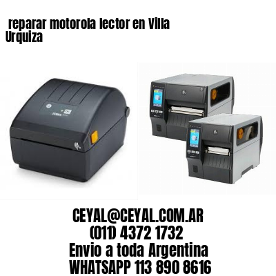 reparar motorola lector en Villa Urquiza