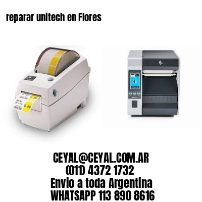 reparar unitech en Flores