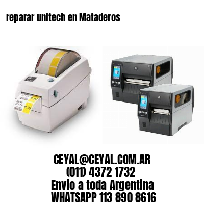 reparar unitech en Mataderos