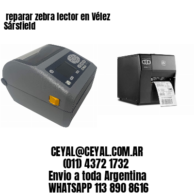 reparar zebra lector en Vélez Sársfield