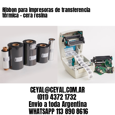 Ribbon para impresoras de transferencia térmica – cera resina