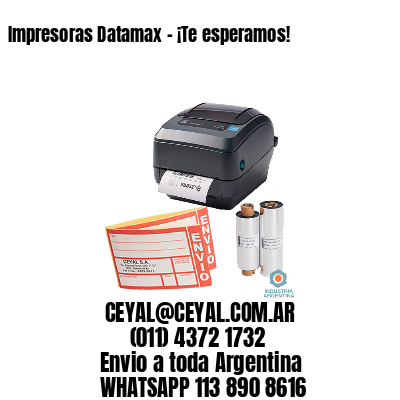 Impresoras Datamax – ¡Te esperamos!