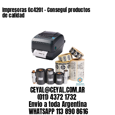 Impresoras Gc420t – Conseguí productos de calidad