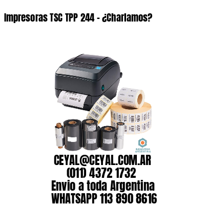 Impresoras TSC TPP 244 – ¿Charlamos?