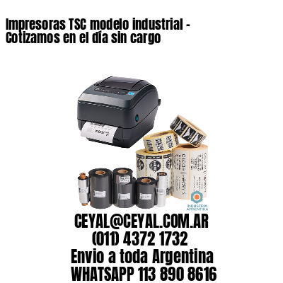 Impresoras TSC modelo industrial – Cotizamos en el día sin cargo