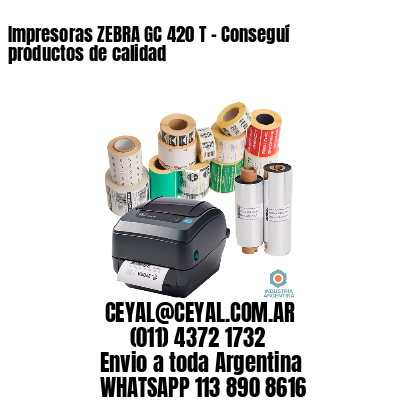 Impresoras ZEBRA GC 420 T – Conseguí productos de calidad