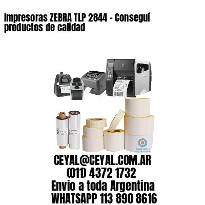 Impresoras ZEBRA TLP 2844 – Conseguí productos de calidad