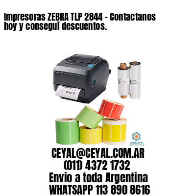 Impresoras ZEBRA TLP 2844 – Contactanos hoy y conseguí descuentos.